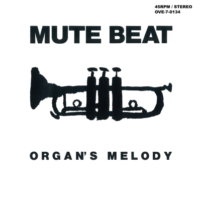 邦楽 MUTE BEAT ORGAN'S MELODY LP MUTE BEAT / ORGAN'S MELODY 7inch Vinyl - OVERHEAT ONLINE STORE
