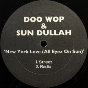 DOO WOP & SUN DULLAH - NEW YORK LOVE (ALL EYEZ ON SUN) (12) (VG+)