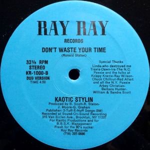 KAOTIC STYLIN - DON'T WASTE YOUR TIME (12) (EX)