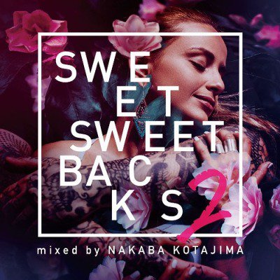 NAKABA KOTAJIMA - SWEET SWEETBACKS2 (CD) (NEW)