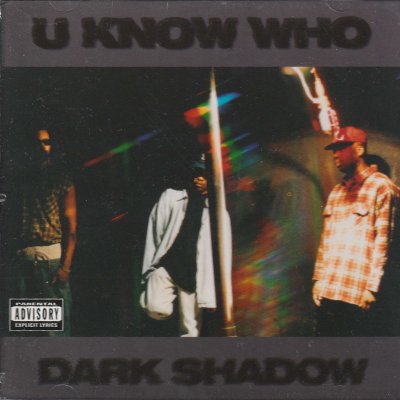 U KNOW WHO - DARK SHADOW (CD) (S/VG+)