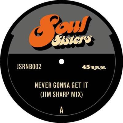 JIM SHARP - NEVER GONNA GET IT / IT ALWAYS SEEMS TO GO (7) (NEW)