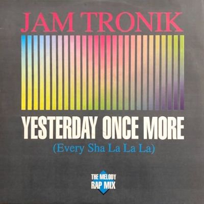 JAM TRONIK - YESTERDAY ONCE MORE (EVERY SHA LA LA LA) (12) (RE) (VG+/VG+)