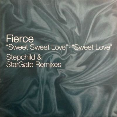 FIERCE - SWEET SWEET LOVE (STEPCHILD REMIX) (12) (EX/VG+)