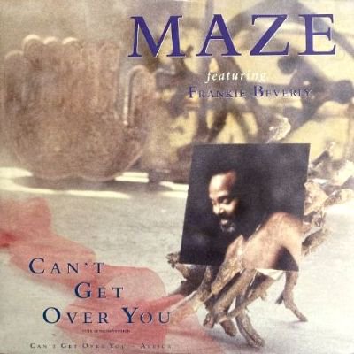 MAZE feat. FRANKIE BEVERLY - CAN'T GET OVER YOU (12) (EX/EX)