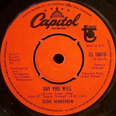 EDDIE HENDERSON - SAY YOU WILL (7) (EX)