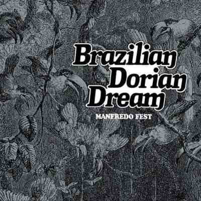MANFREDO FEST - BRAZILIAN DORIAN DREAM (LP) (NEW)