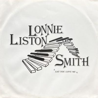 LONNIE LISTON-SMITH - SAY YOU LOVE ME (12) (VG+/VG+)