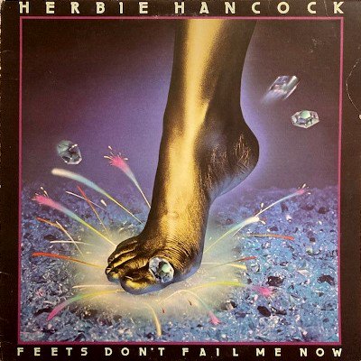 HERBIE HANCOCK - FEETS DON'T FAIL ME NOW (LP) (VG+/VG+)
