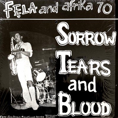 FELA AND THE AFRICA 70 - SORROW TEARS AND BLOOD (LP) (RE) (EX/EX)