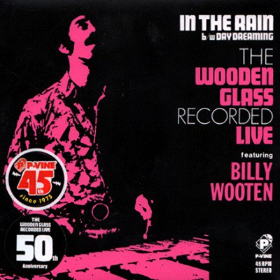 <img class='new_mark_img1' src='https://img.shop-pro.jp/img/new/icons3.gif' style='border:none;display:inline;margin:0px;padding:0px;width:auto;' />THE WOODEN GLASS feat. BILLY WOOTEN - IN THE RAIN / DAY DREAMING (7) (NEW)