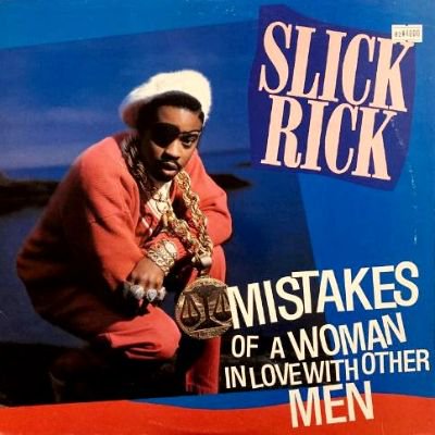 SLICK RICK - MISTAKES OF A WOMAN IN LOVE WITH OTHER MEN (12) (EX/VG+)