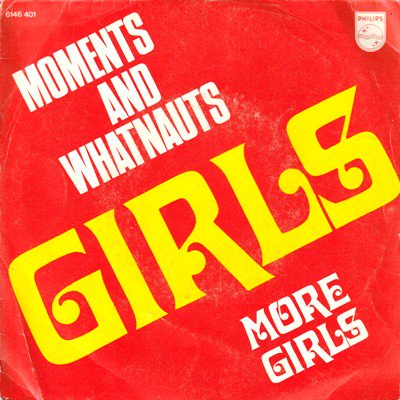 MOMENTS AND WHATNAUTS - GIRLS (7) (BE) (VG+/VG+)