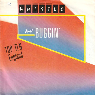WHISTLE - JUST BUGGIN' (7) (EU) (VG+/VG+)