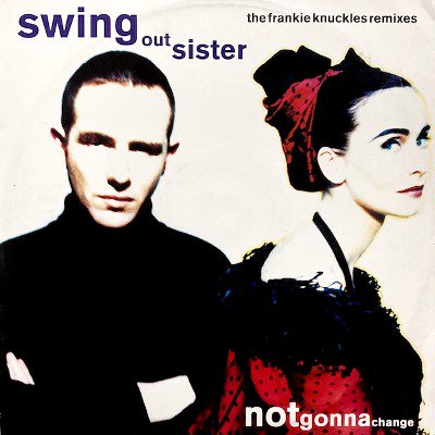 <img class='new_mark_img1' src='https://img.shop-pro.jp/img/new/icons3.gif' style='border:none;display:inline;margin:0px;padding:0px;width:auto;' />SWING OUT SISTER - NOTGONNACHANGE (THE FRANKIE KNUCKLES REMIXES) (12) (VG+/VG+)
