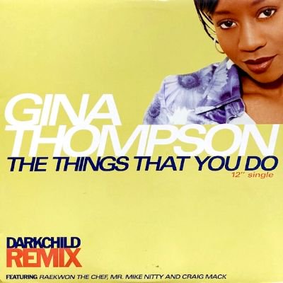 GINA THOMPSON feat. RAEKWON - THE THINGS THAT YOU DO (DARKCHILD REMIX) (12) (VG/EX)
