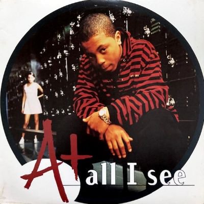 A+ - ALL I SEE (12) (EX/VG+)