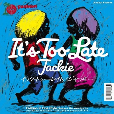 <img class='new_mark_img1' src='https://img.shop-pro.jp/img/new/icons5.gif' style='border:none;display:inline;margin:0px;padding:0px;width:auto;' />JACKIE & THE INVESTIGATORS - IT'S TOO LATE (7) (NEW)
