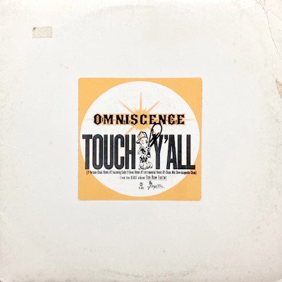 OMNISCENCE - TOUCH Y'ALL (12) (VG+/VG)