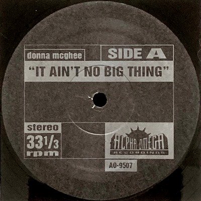 DONNA MCGHEE / ETHEL BEATTY - IT AIN'T NO BIG THING / IT'S YOUR LOVE (12) (VG+)