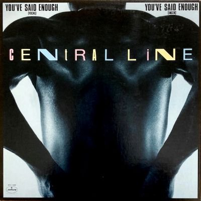 CENTRAL LINE - YOU'VE SAID ENOUGH (12) (VG+/VG+)