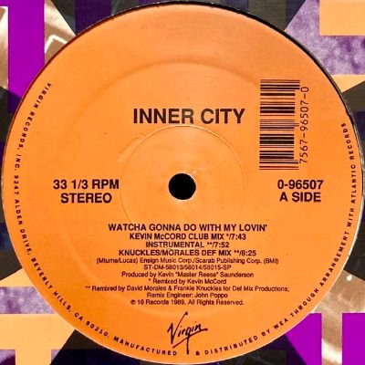 INNER CITY - WATCHA GONNA DO WITH MY LOVIN' (12) (VG+/VG+)