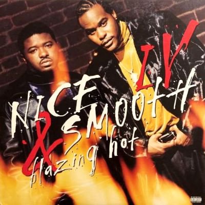 NICE & SMOOTH - IV : BLAZING HOT (LP) (VG+/VG+)