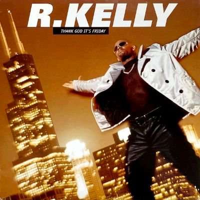 R. KELLY - THANK GOD IT'S FRIDAY (12) (VG+/VG+)