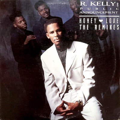 R. KELLY AND PUBLIC ANNOUNCEMENT - HONEY LOVE (THE REMIXES) (12) (VG+/VG)