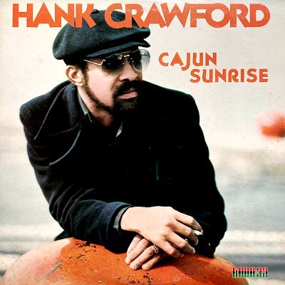 HANK CRAWFORD - CAJUN SUNRISE (LP) (EX/VG+)