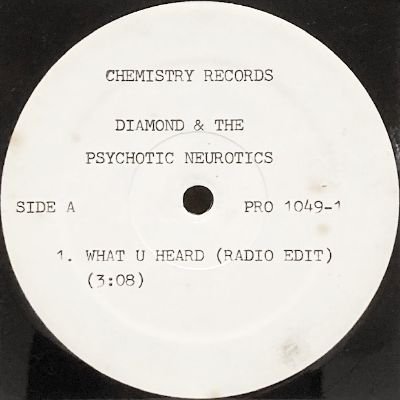 DIAMOND AND THE PSYCHOTIC NEUROTICS - WHAT U HEARD (12) (PROMO) (VG+)