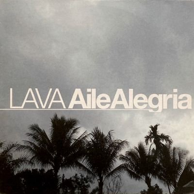 LAVA - AILE ALEGRIA (LP) (VG+/VG+)