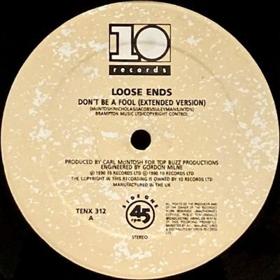 LOOSE ENDS - DON'T BE A FOOL (12) (UK) (VG+)