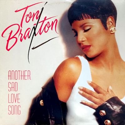 TONI BRAXTON - ANOTHER SAD LOVE SONG (12) (VG/VG+)