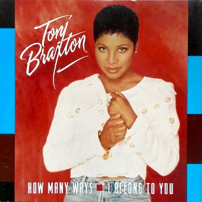 TONI BRAXTON - HOW MANY WAYS / I BELONG TO YOU (12) (VG/VG+)