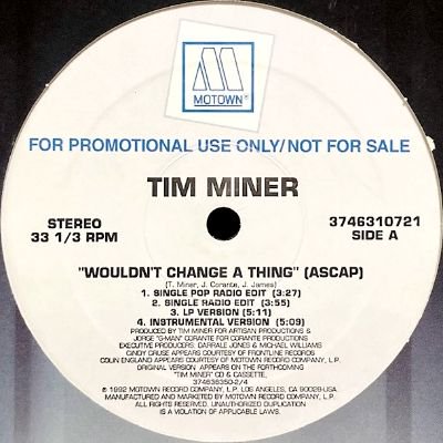 TIM MINER - WOULDN'T CHANGE A THING (12) (PROMO) (VG+/VG+)