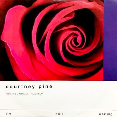 COURTNEY PINE feat. CARROLL THOMPSON - I'M STILL WAITING (12) (VG+/VG)