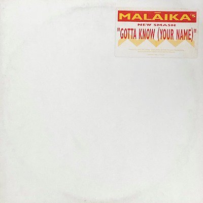 MALAIKA - GOTTA KNOW (YOUR NAME) (12) (PROMO) (VG+/VG+)