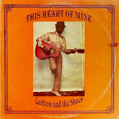 <img class='new_mark_img1' src='https://img.shop-pro.jp/img/new/icons5.gif' style='border:none;display:inline;margin:0px;padding:0px;width:auto;' />CARLTON AND THE SHOES - THIS HEART OF MINE (LP) (RE) (VG+/VG)