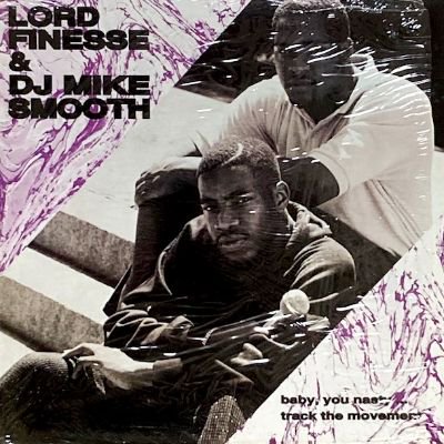 LORD FINESSE & MIKE SMOOTH - BABY, YOU NASTY (12) (RE) (VG+/EX)