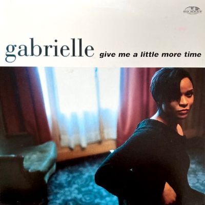 GABRIELLE - GIVE ME A LITTLE MORE TIME (12) (UK) (EX/VG+)