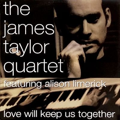 THE JAMES TAYLOR QUARTET feat. ALISON LIMERICK - LOVE WILL KEEP US TOGETHER (12) (VG+/VG+)