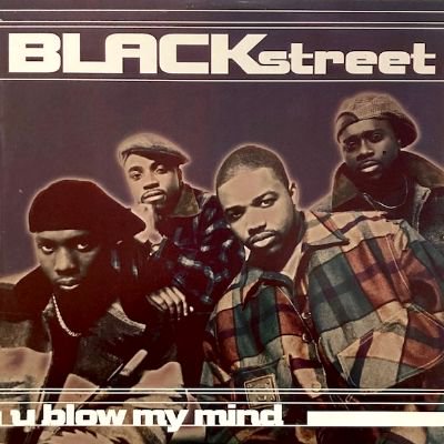 BLACKSTREET - U BLOW MY MIND (12) (UK) (VG+/VG+)