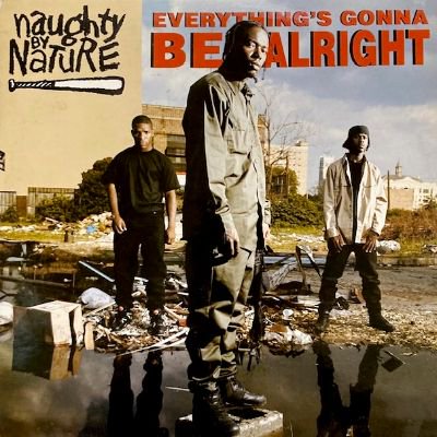 <img class='new_mark_img1' src='https://img.shop-pro.jp/img/new/icons5.gif' style='border:none;display:inline;margin:0px;padding:0px;width:auto;' />NAUGHTY BY NATURE - EVERYTHING'S GONNA BE ALRIGHT (12) (IT) (VG/VG+)