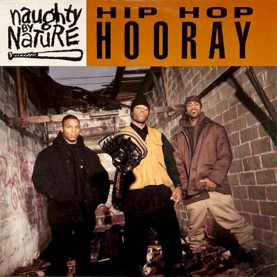 NAUGHTY BY NATURE - HIP HOP HOORAY (12) (DE) (VG+/VG+)