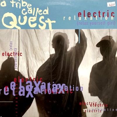 A TRIBE CALLED QUEST - ELECTRIC RELAXATION (RELAX YOURSELF GIRL) / MIDNIGHT (12) (UK) (VG/VG)