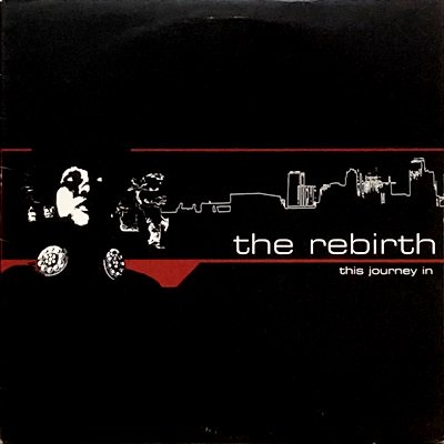 THE REBIRTH - THIS JOURNEY IN (12) (VG+/VG+)