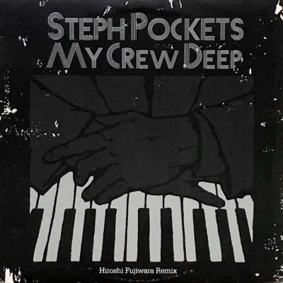 STEPH POCKETS - MY CREW DEEP (HIROSHI FUJIWARA REMIX) (12) (VG+/VG+)