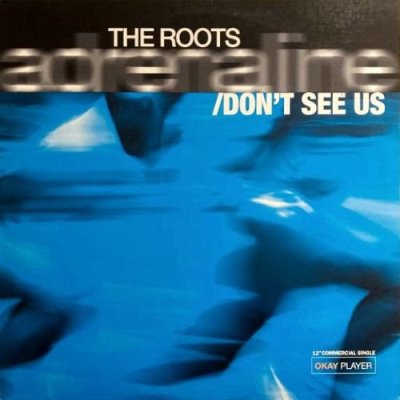 THE ROOTS - ADRENALINE / DON'T SEE US (12) (EX/EX)