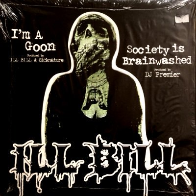 ILL BILL - I'M A GOON / SOCIETY IS BRAINWASHED (12) (EX/EX)